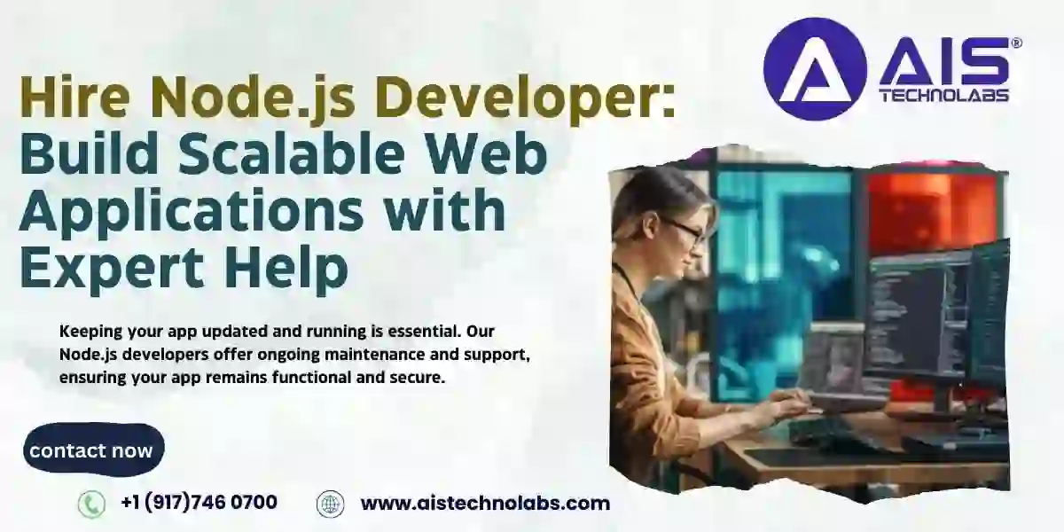 Hire Node.js Developer: Build Scalable Web Applications with Expert Help