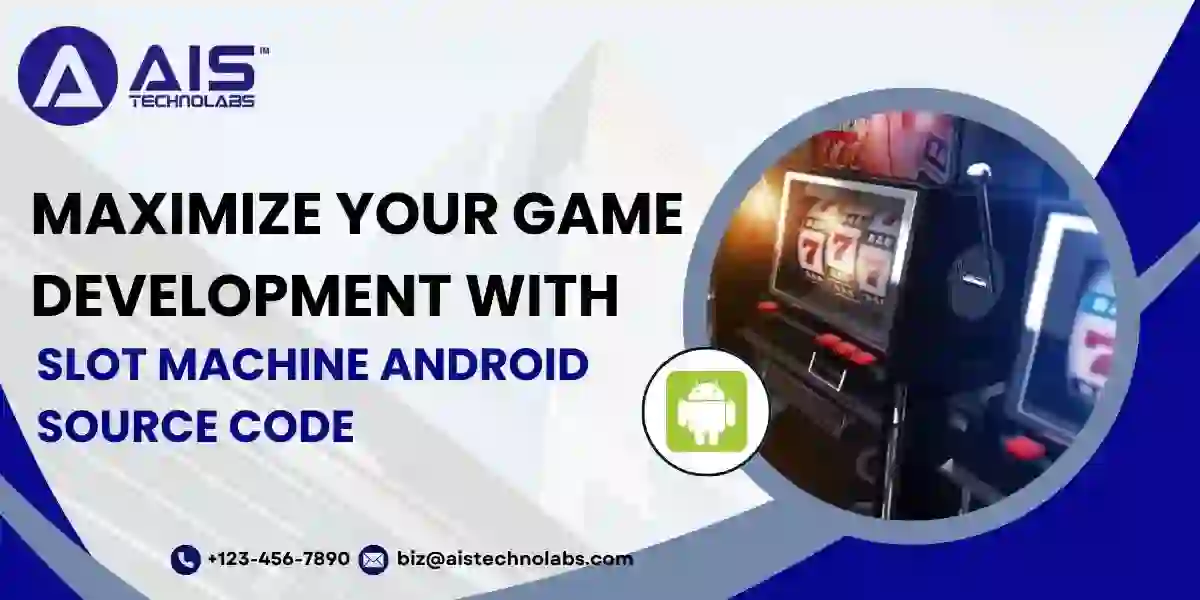 Maximize Your Game Development with Slot Machine Android Source Code Maximize Your Game Development with Slot Machine Android Source Code for Android