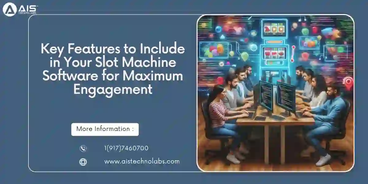 Key Features to Include in Your Slot Machine Software for Maximum Engagement Features to Include in Your Slot Machine
