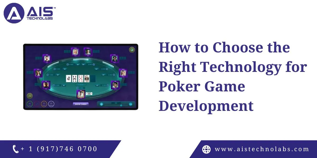 choose the right technology for poker game development