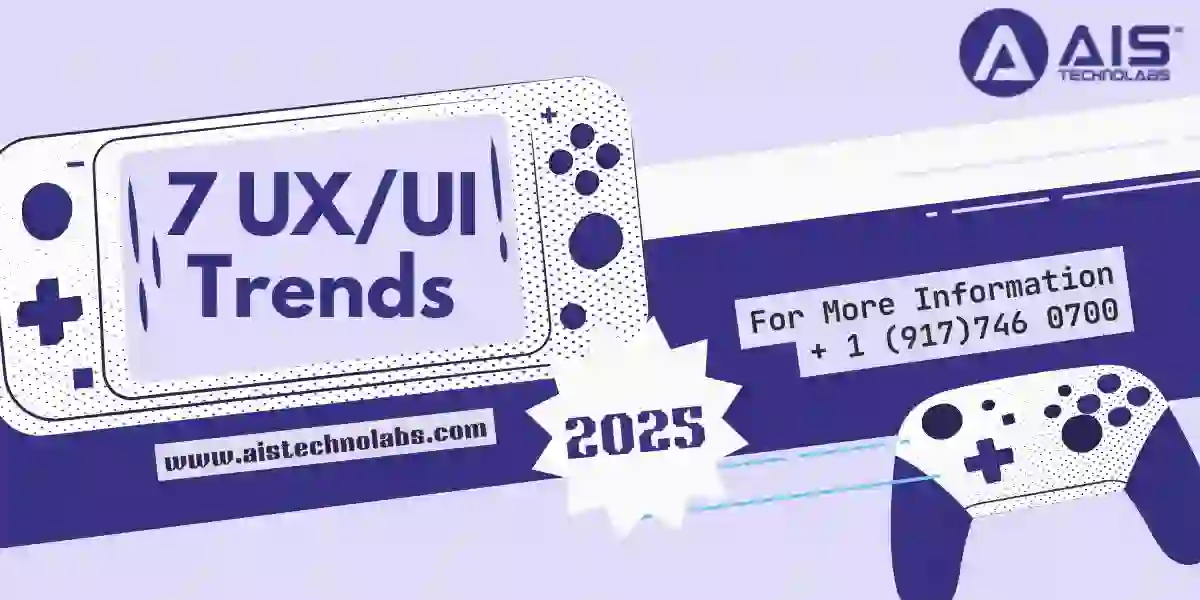 7 UX/UI Trends That Will Change the Game in 2025 7 ux/ui trends that will change the game