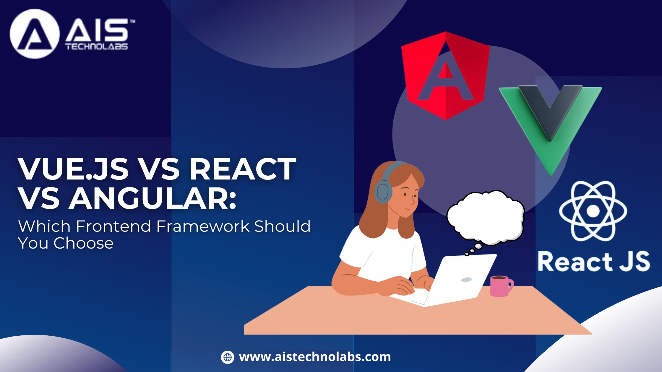 Vue.js vs React vs Angular: Which Frontend Framework Should You Choose Vue.js vs React vs Angular: Which Frontend Framework Should You Choose