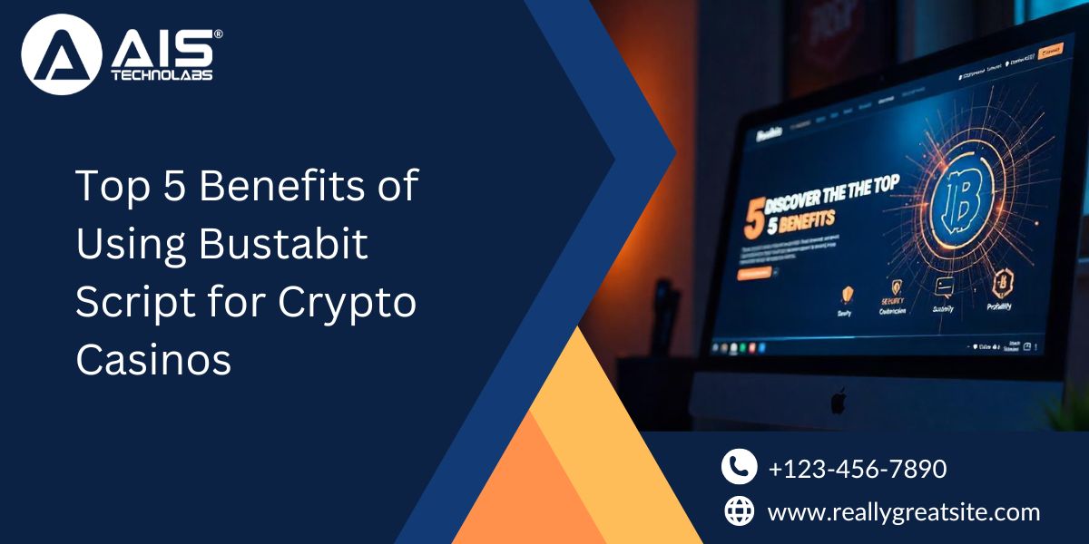 Benefits of Using Bustabit Script for Crypto Casinos