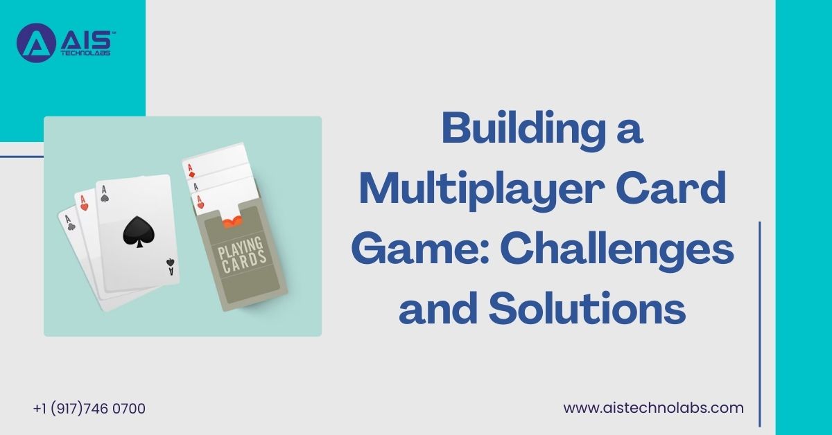 multiplayer card game: challenges and solutions