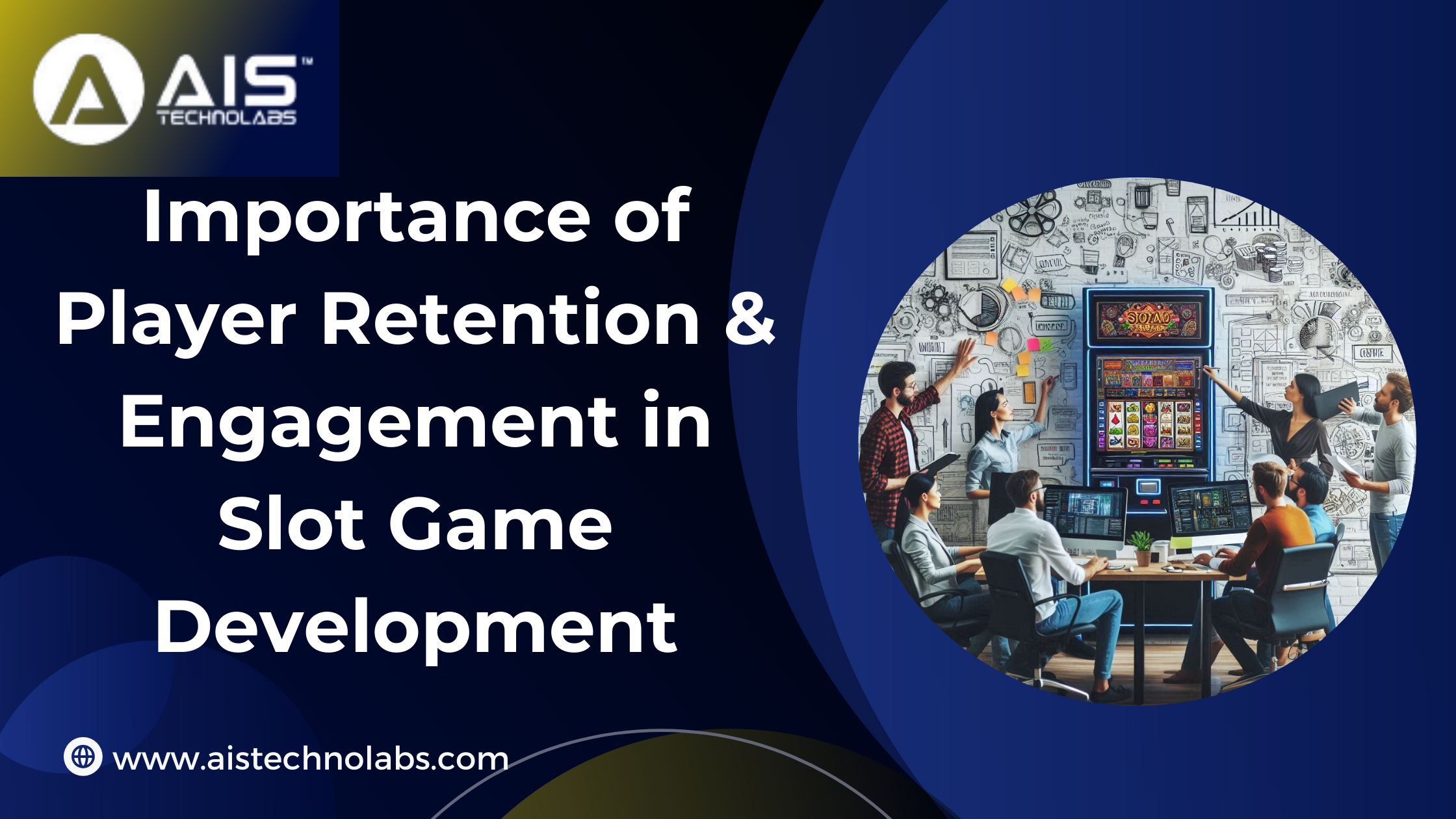 Importance of Player Retention & Engagement in Slot Game Development Retention & Engagement in Slot Game Development