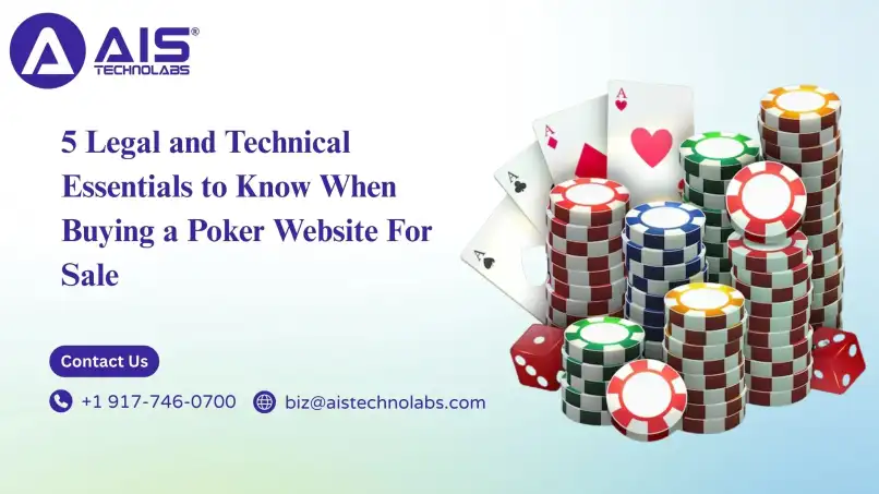 5 legal and technical essentials to know when buying a poker website for sale