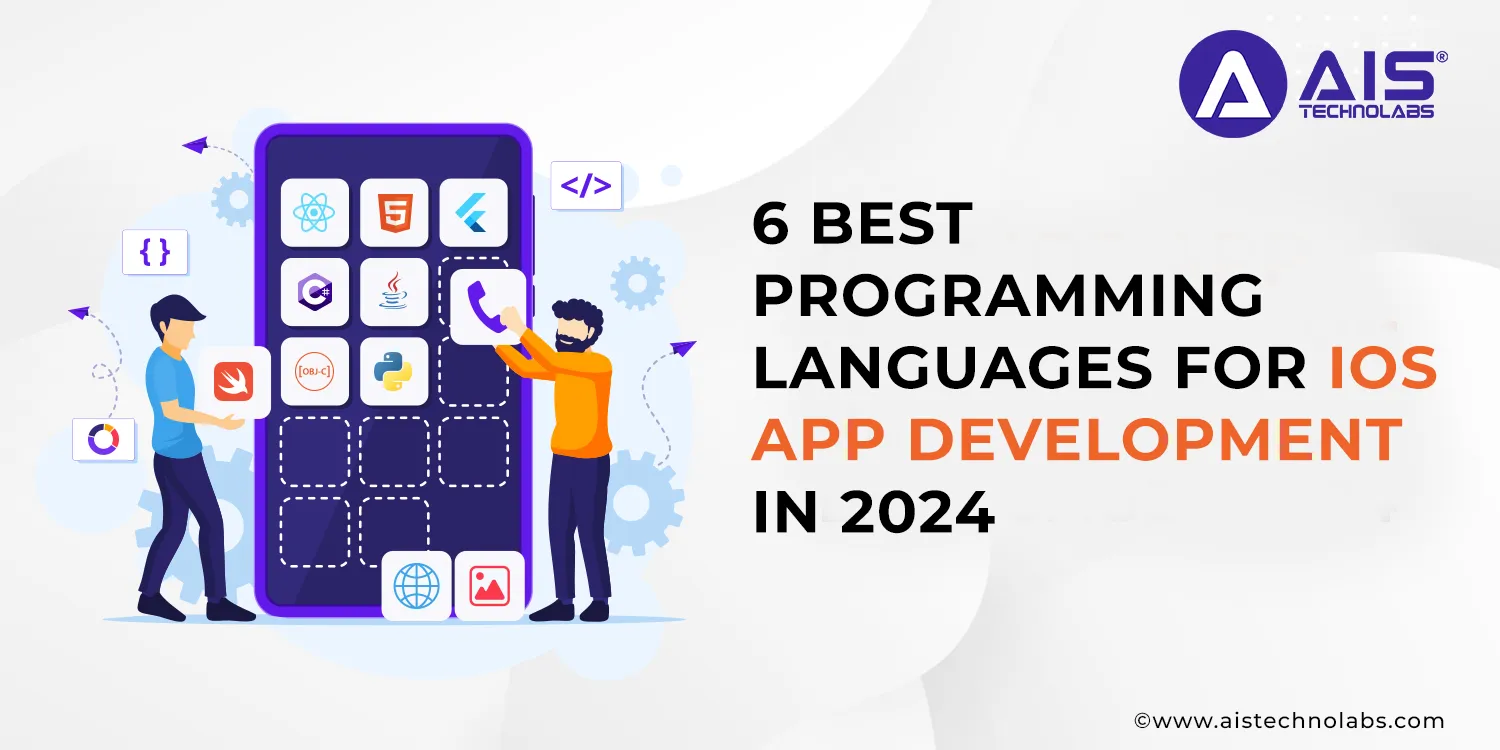 6 Best Programming Languages for iOS App Development in 2024 iOS App Development
