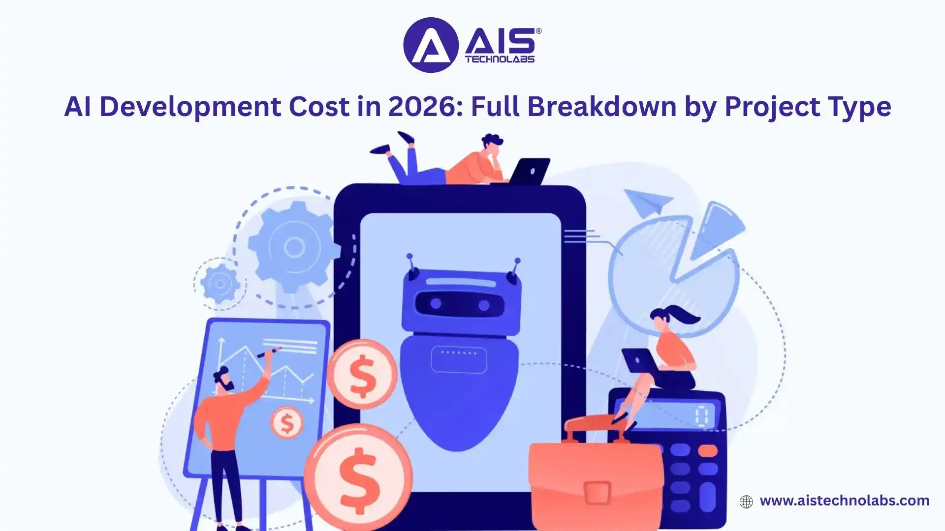 AI Development Cost in 2026: Full Breakdown by Project Type AI Development Cost in 2026: Full Breakdown by Project Type