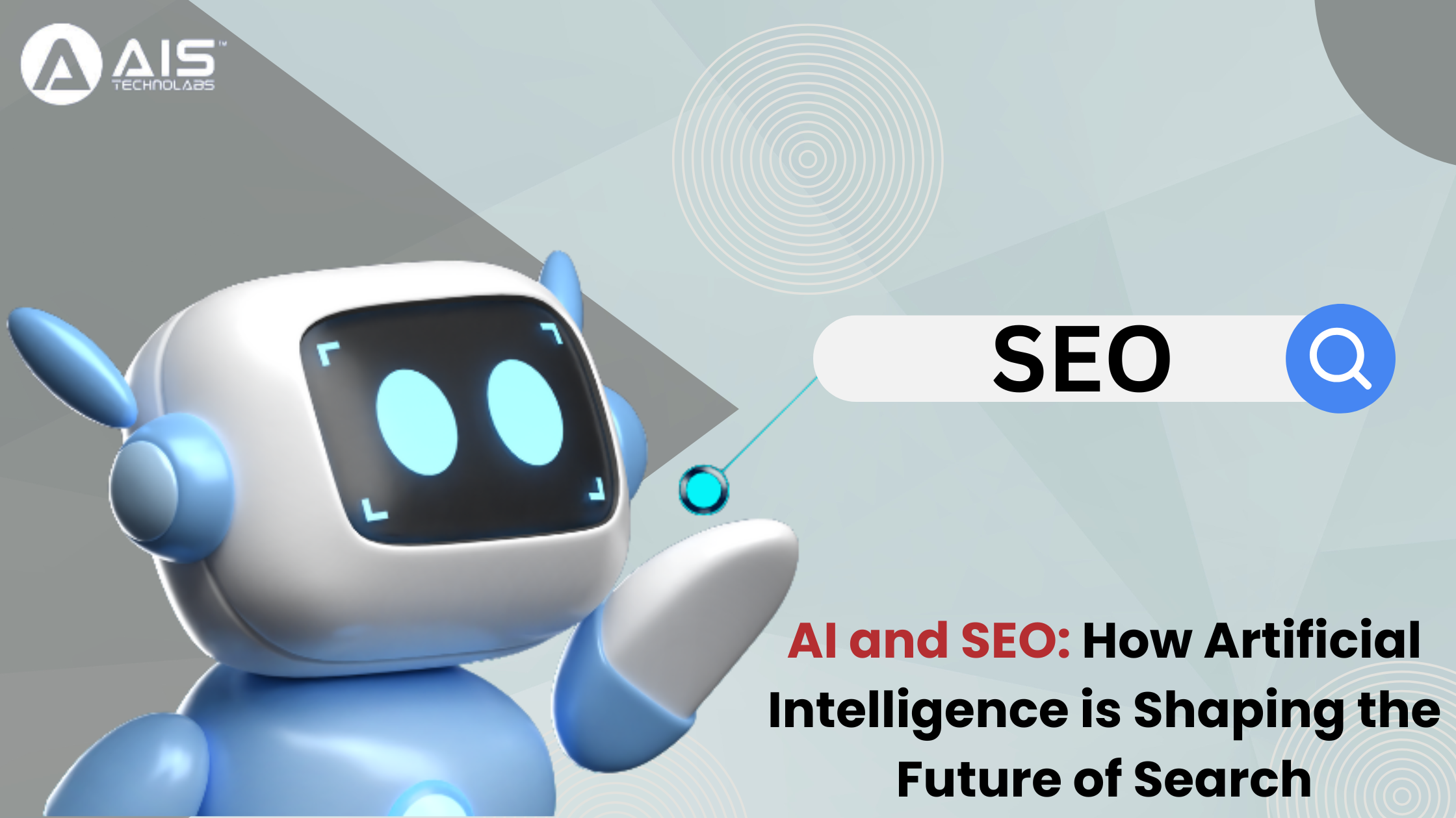 AI and SEO: How Artificial Intelligence is Shaping the Future of Search AI and SEO: How Artificial Intelligence is Shaping the Future of Search