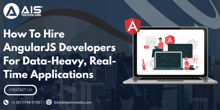 How To Hire AngularJS Developers For Data-Heavy, Real-Time Applications
