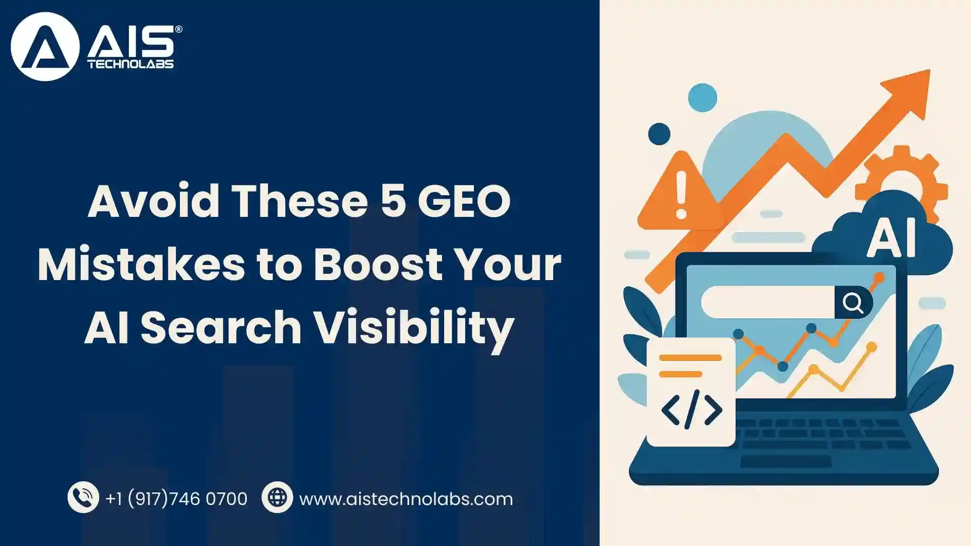 avoid these 5 geo mistakes to boost your ai search visibility