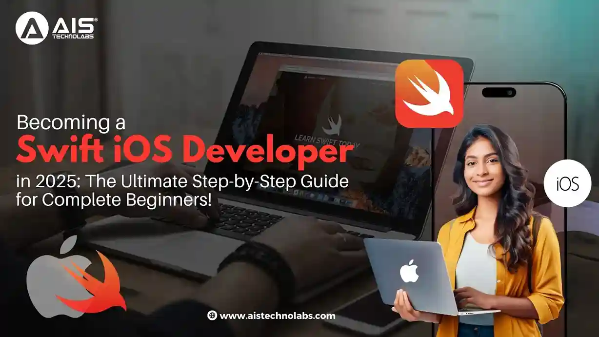 Becoming a Swift iOS Developer in 2025: The  Ultimate Step-by-Step Guide for Complete Beginners!
