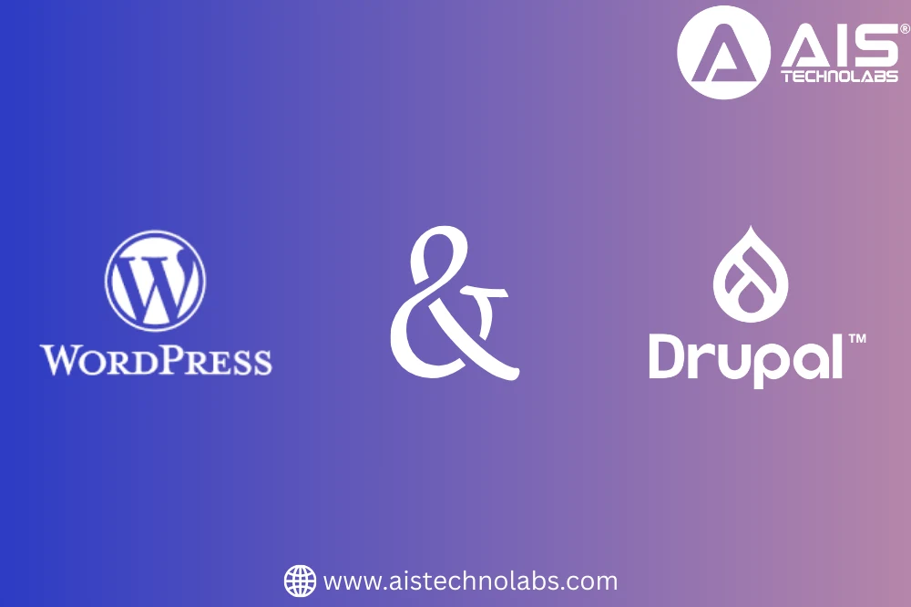 Top Reasons To Choose Ais Technolabs For Drupal & WordPress Development Top Reasons To Choose Ais Technolabs For Drupal & WordPress Development