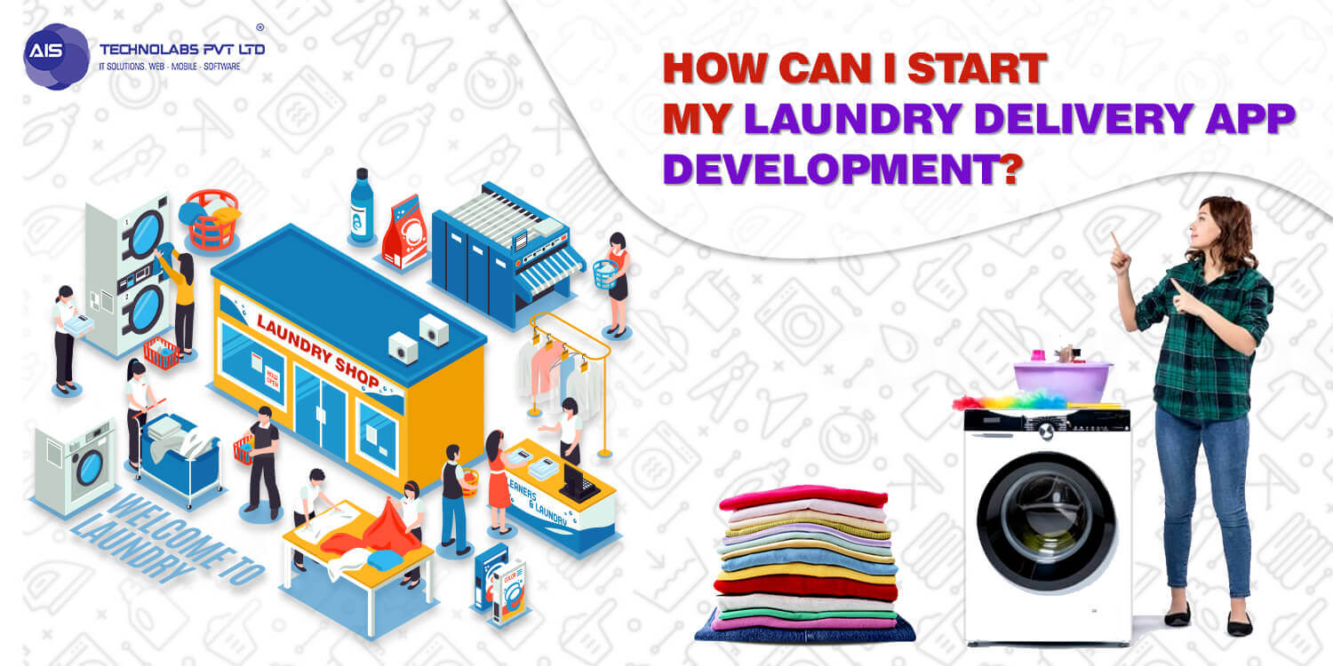 How can I start my laundry delivery app development How can I start my laundry delivery app development