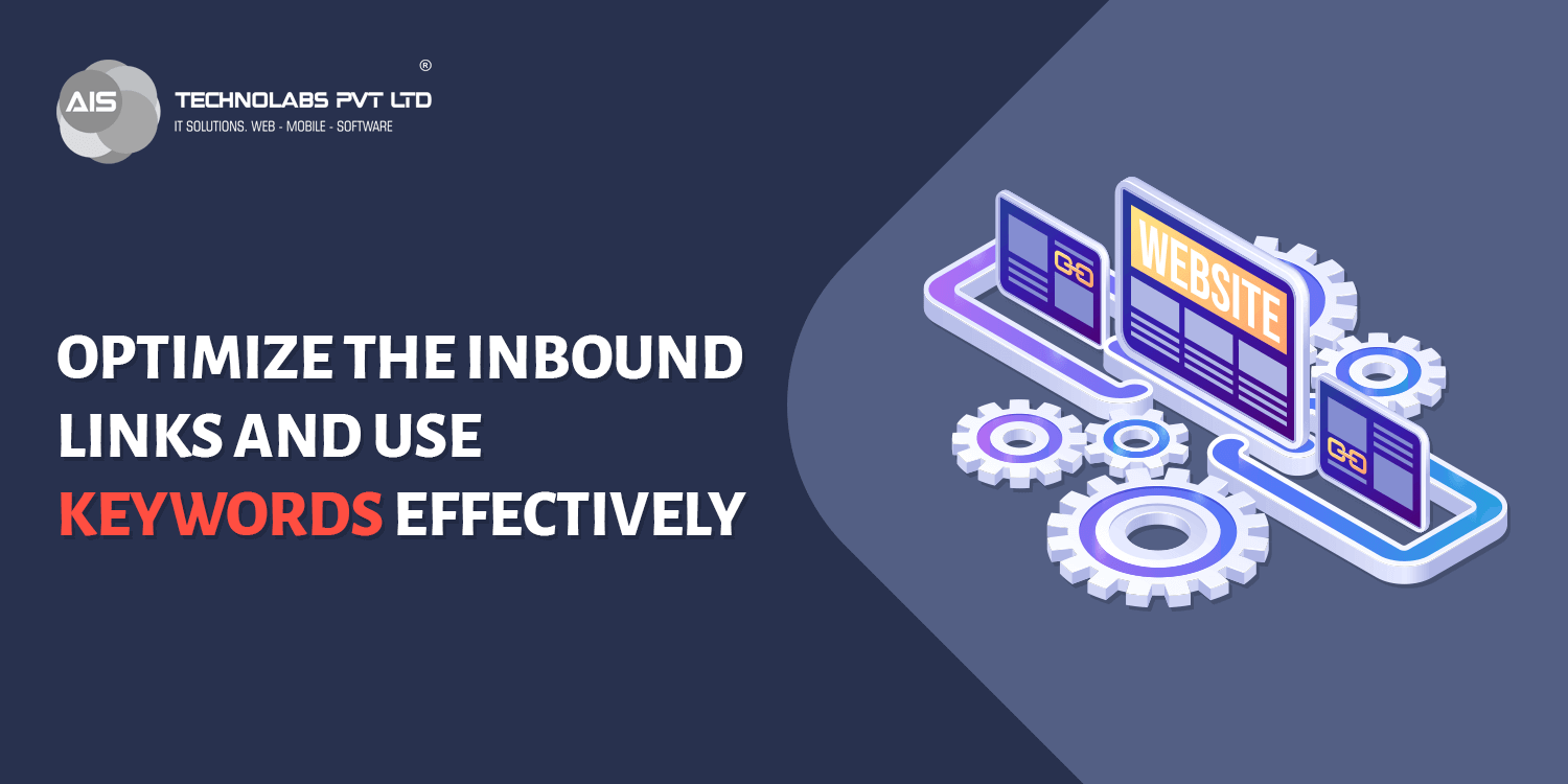 Optimize the inbound links and use keywords effectively Optimize the inbound links and use keywords effectively