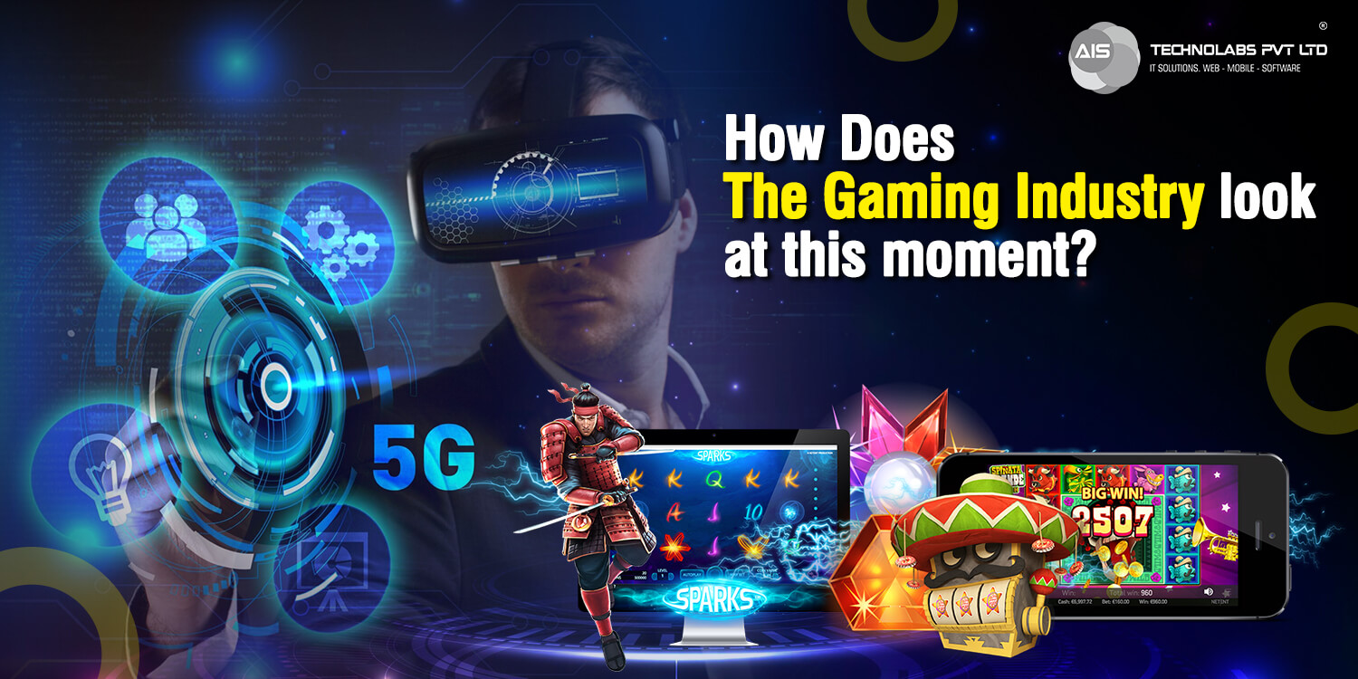 How Does The Gaming Industry Look at This Moment? How Does The Gaming Industry Look at This Moment?