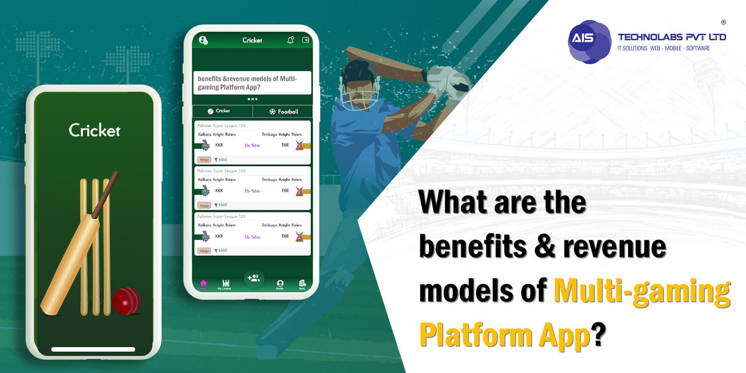 What are the benefits & revenue models of Multi-gaming Platform App? What are the benefits & revenue models of Multi-gaming Platform App?