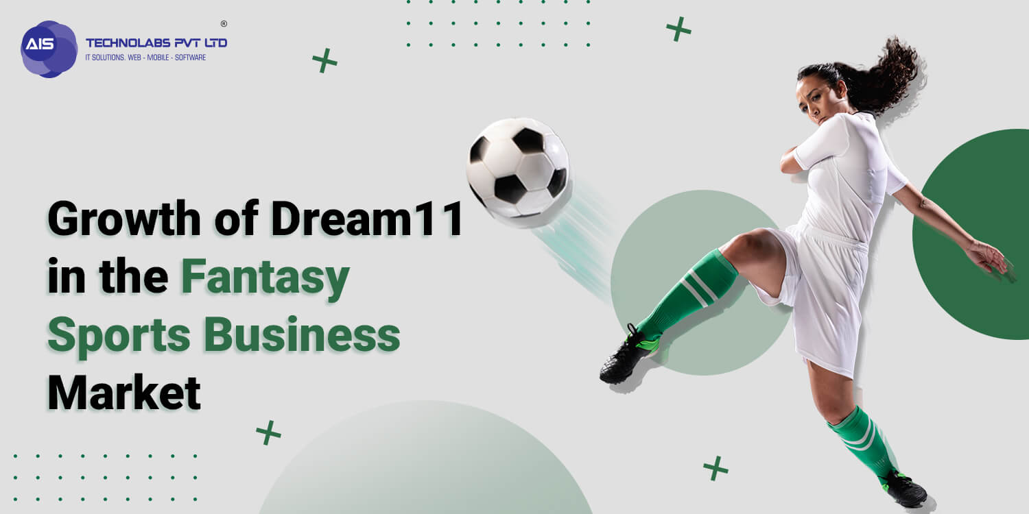 Growth of Dream11 in the Fantasy Sports Business Market Growth of Dream11 in the Fantasy Sports Business Market