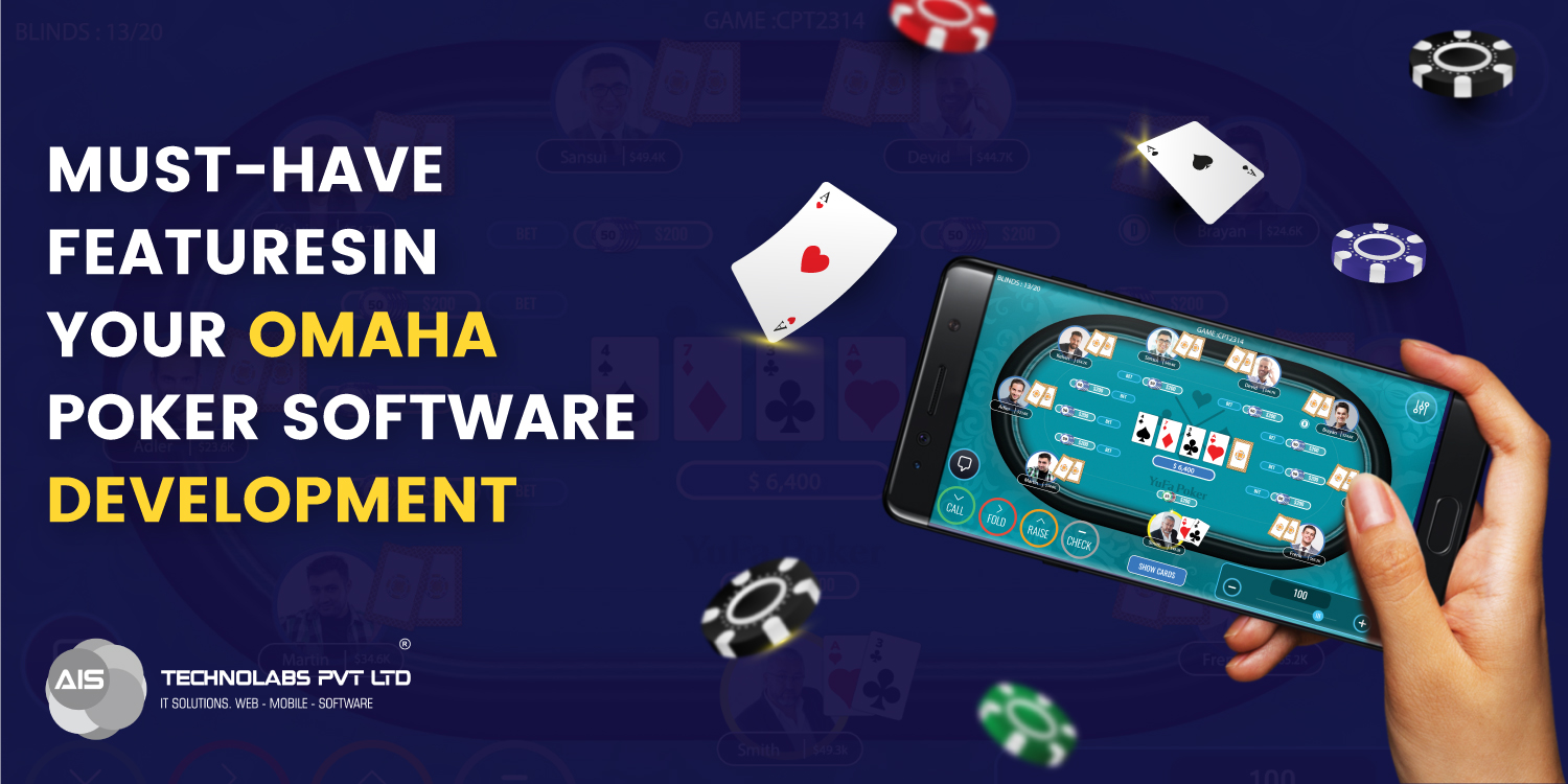 Features in your Omaha Poker Software Development Omaha Poker Software Development