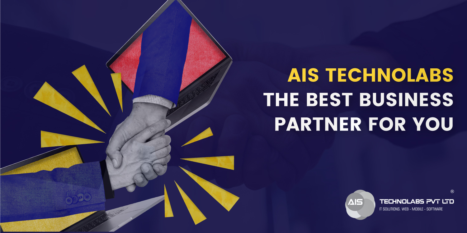 AIS Technolabs-The Best Business Partner For You Best Business Partner