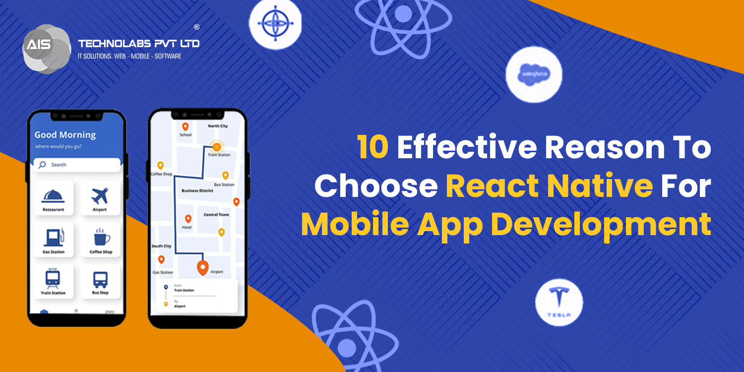 10 Effective Reason To Choose React Native For Mobile App Development: 10 Effective Reason To Choose React Native For Mobile App Development:
