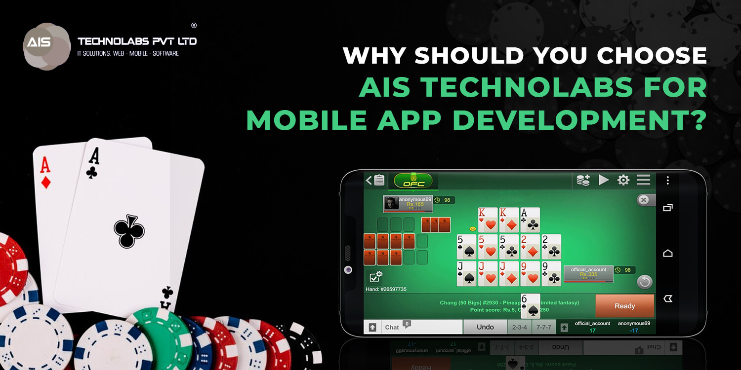 Why Should You Choose AIS Technolabs For Mobile App Development? Why Should You Choose AIS Technolabs For Mobile App Development?