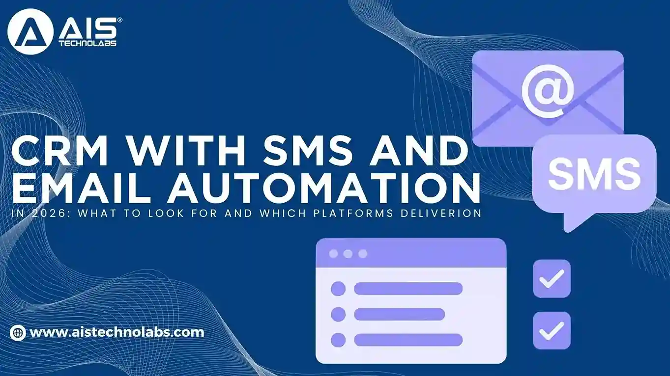Best CRM With SMS and Email Automation in 2026: What to Look For and Which Platforms Deliver Best CRM With SMS and Email Automation in 2026: What to Look For and Which Platforms Deliver