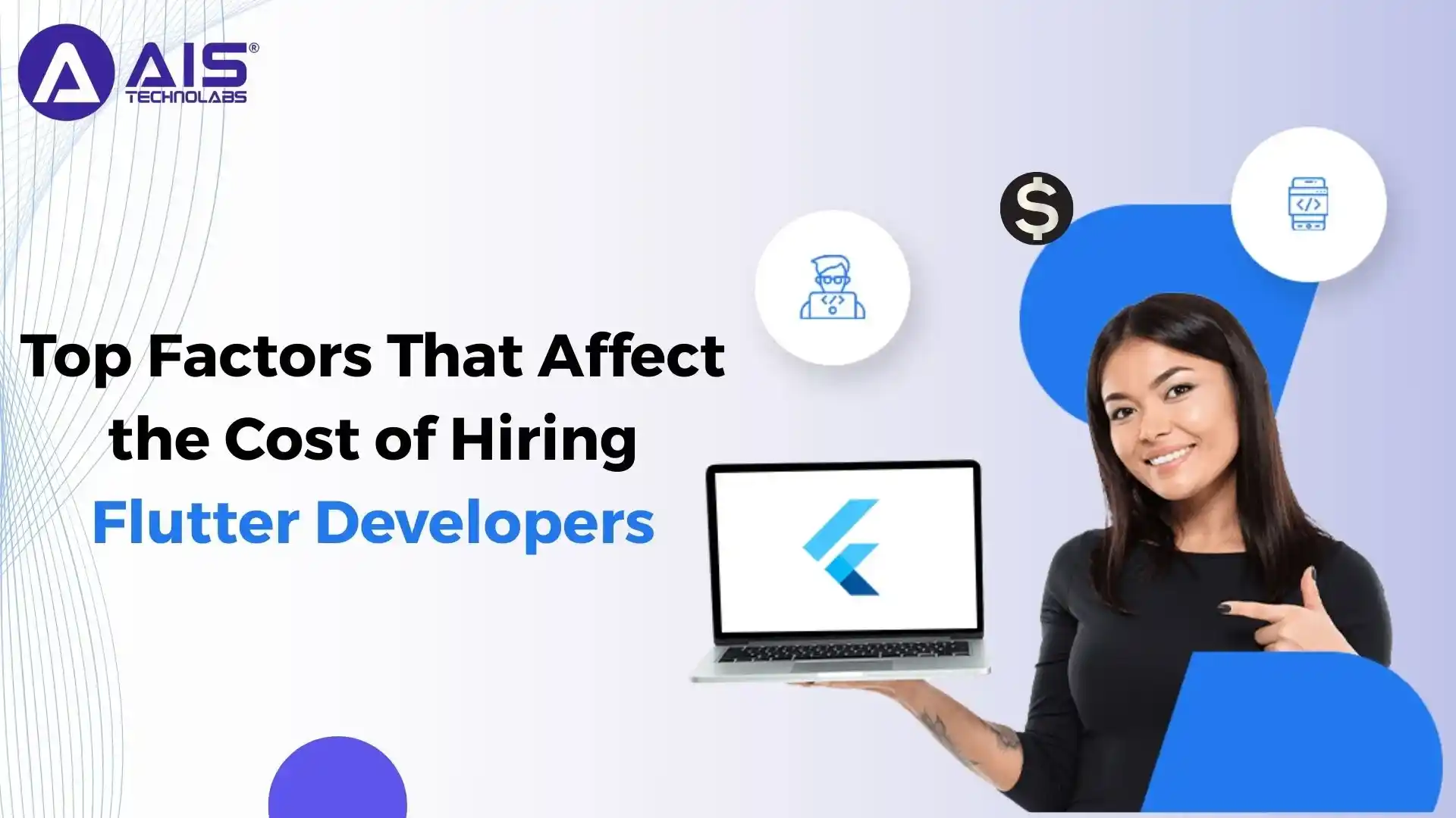Top Factors That Affect the Cost of Hiring Top-Notch Flutter Developers