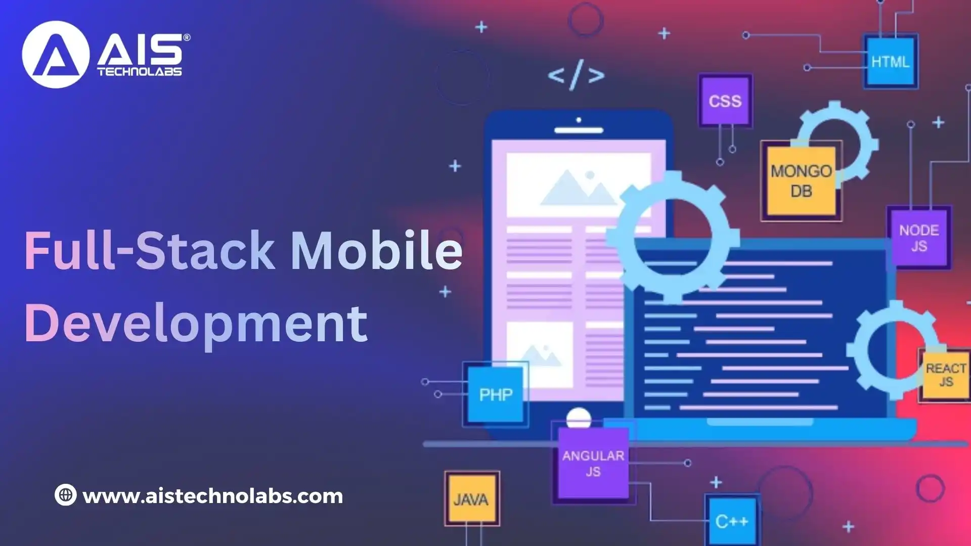 Full-Stack Mobile Development Explained: How One Team Builds Web And Mobile Apps Together Full-Stack Mobile Development Explained: How One Team Builds Web And Mobile Apps Together