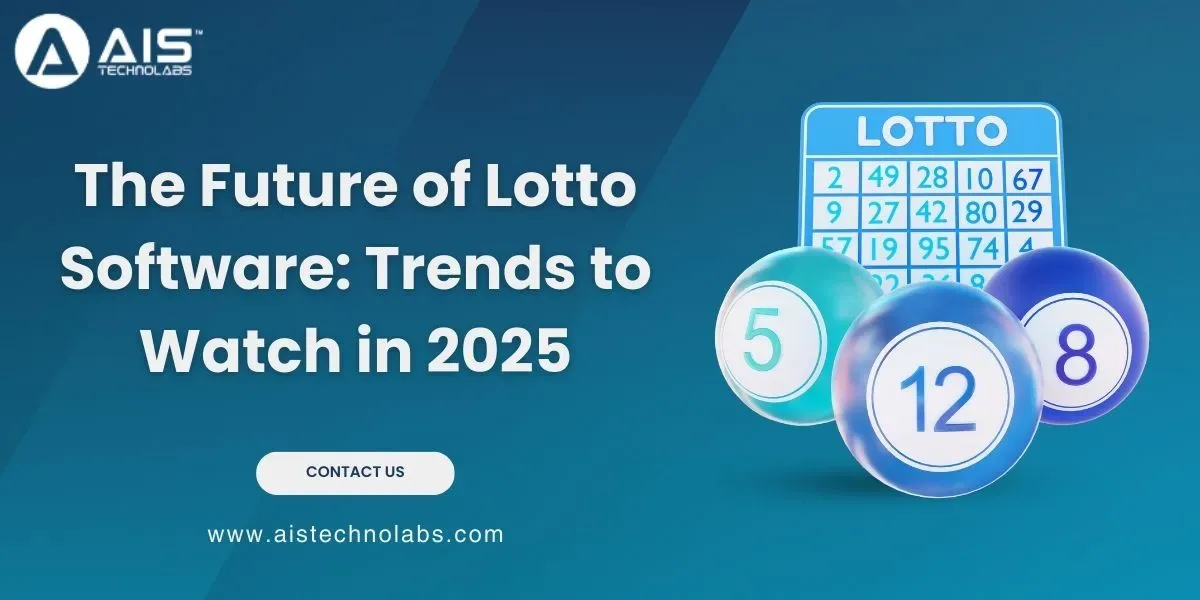 The Future of Lotto Software: Trends to Watch in 2025 future of lotto software: trends to watch in 2025