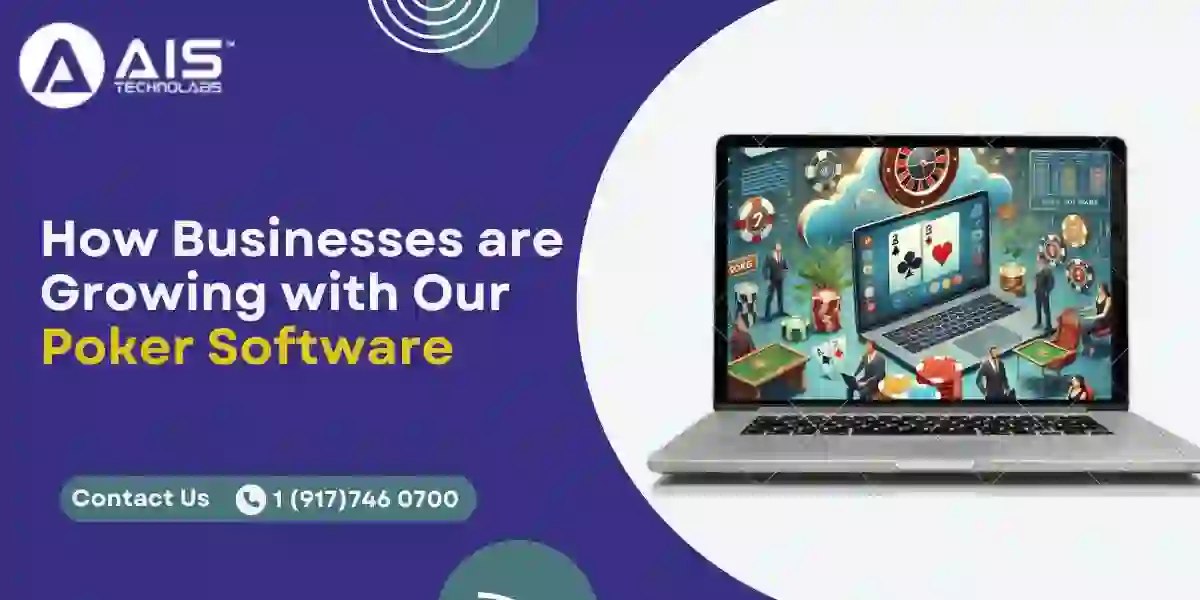 How Businesses Are Growing With Our Poker Software Businesses Are Growing With Our Poker Software