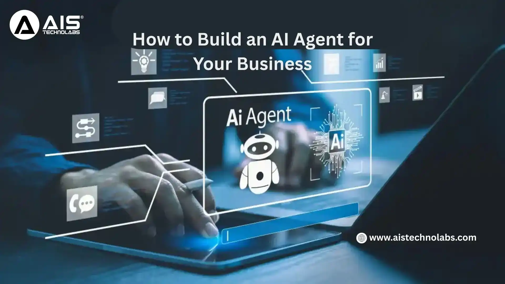 How to Build an AI Agent for Your Business: Step-by-Step Guide How to Build an AI Agent for Your Business: Step-by-Step Guide