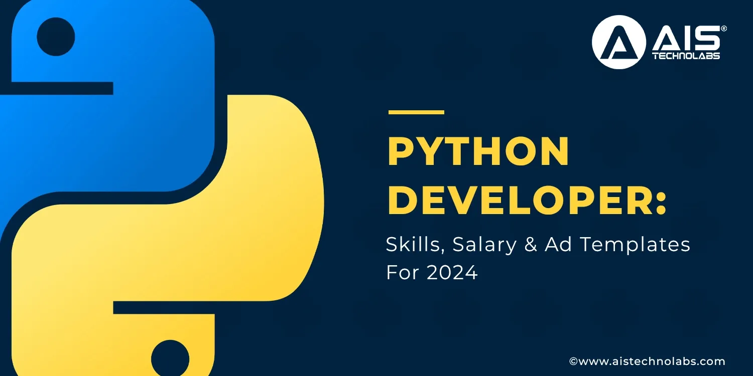 Python Developer: Skills, Salary & Ad Templates For 2024 Hire Python Developers
