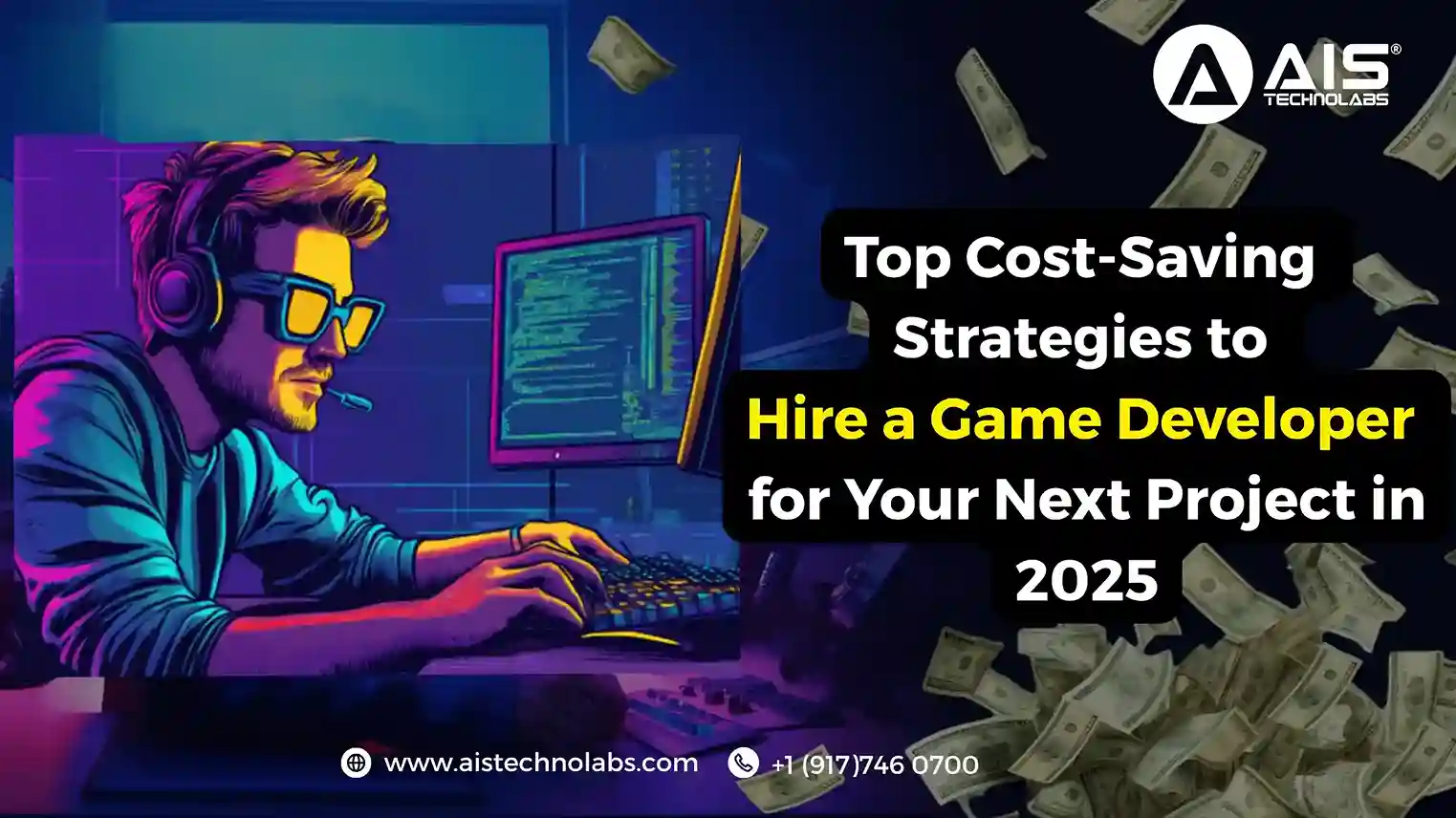 Top Cost-Saving Strategies to Hire a Game Developer for Your Next Project in 2025 Top Cost-Saving Strategies to Hire a Game Developer for Your Next Project in 2025