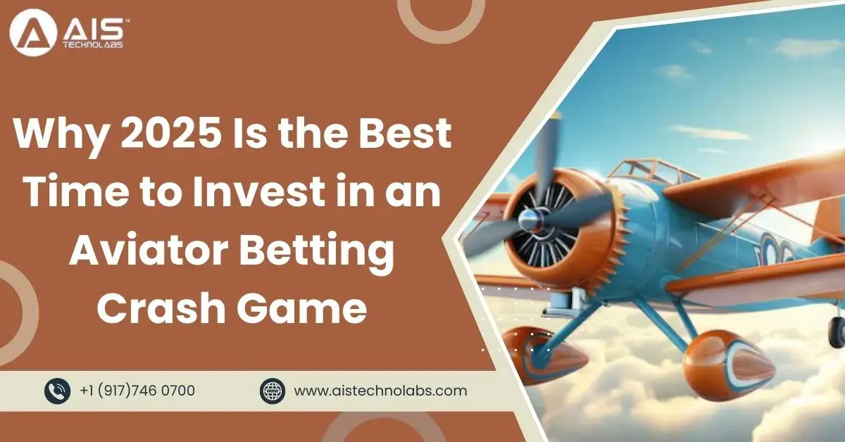 why 2025 is best time to invest in an aviator betting crash game