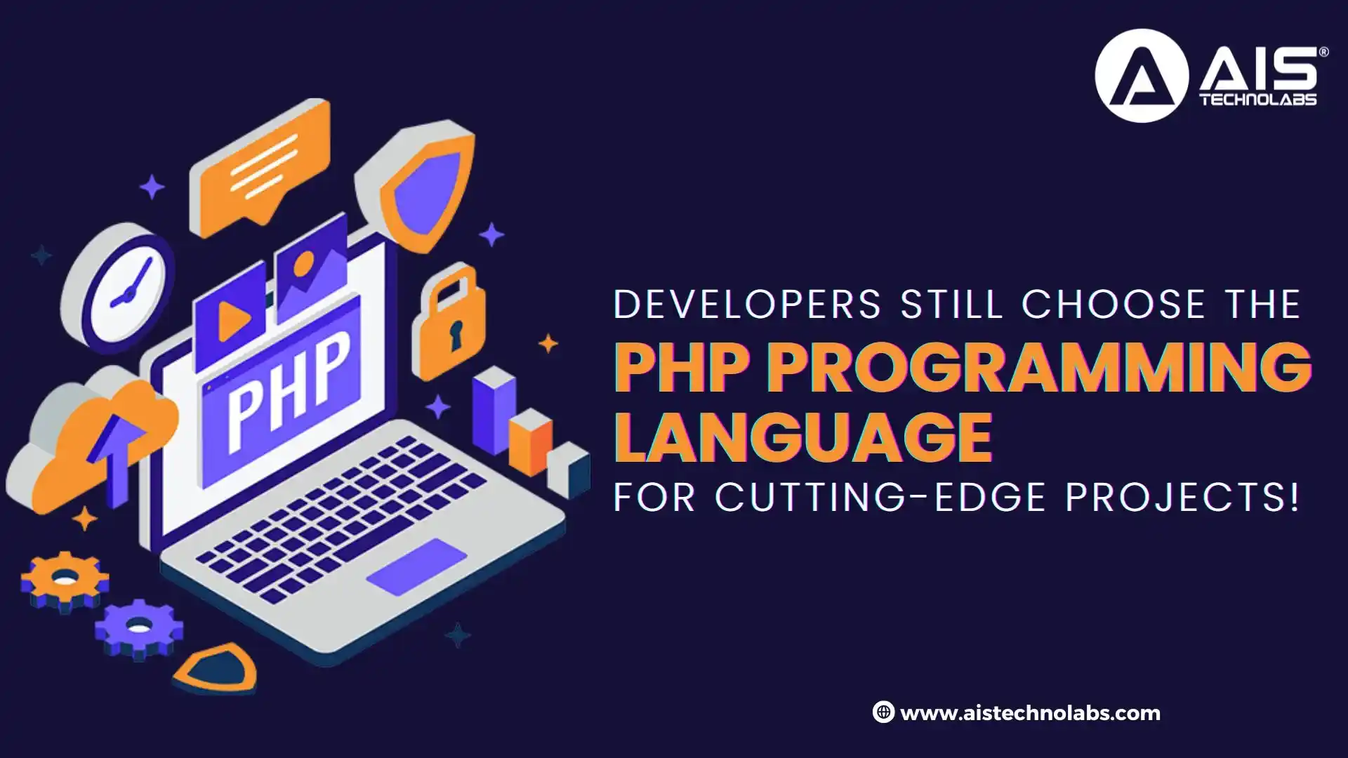 Why Developers Still Choose the PHP Programming Language for Cutting-Edge Projects!