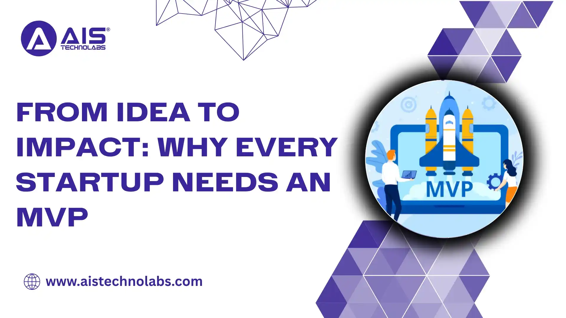 From Idea to Impact: Why Every Startup Needs an MVP