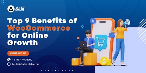 Top 9 Benefits of WooCommerce for Online Growth